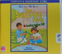 The Surprise Party and Keeping Cotton Tail written by Hilary McKay performed by Sophie Aldred on Audio CD (Unabridged)